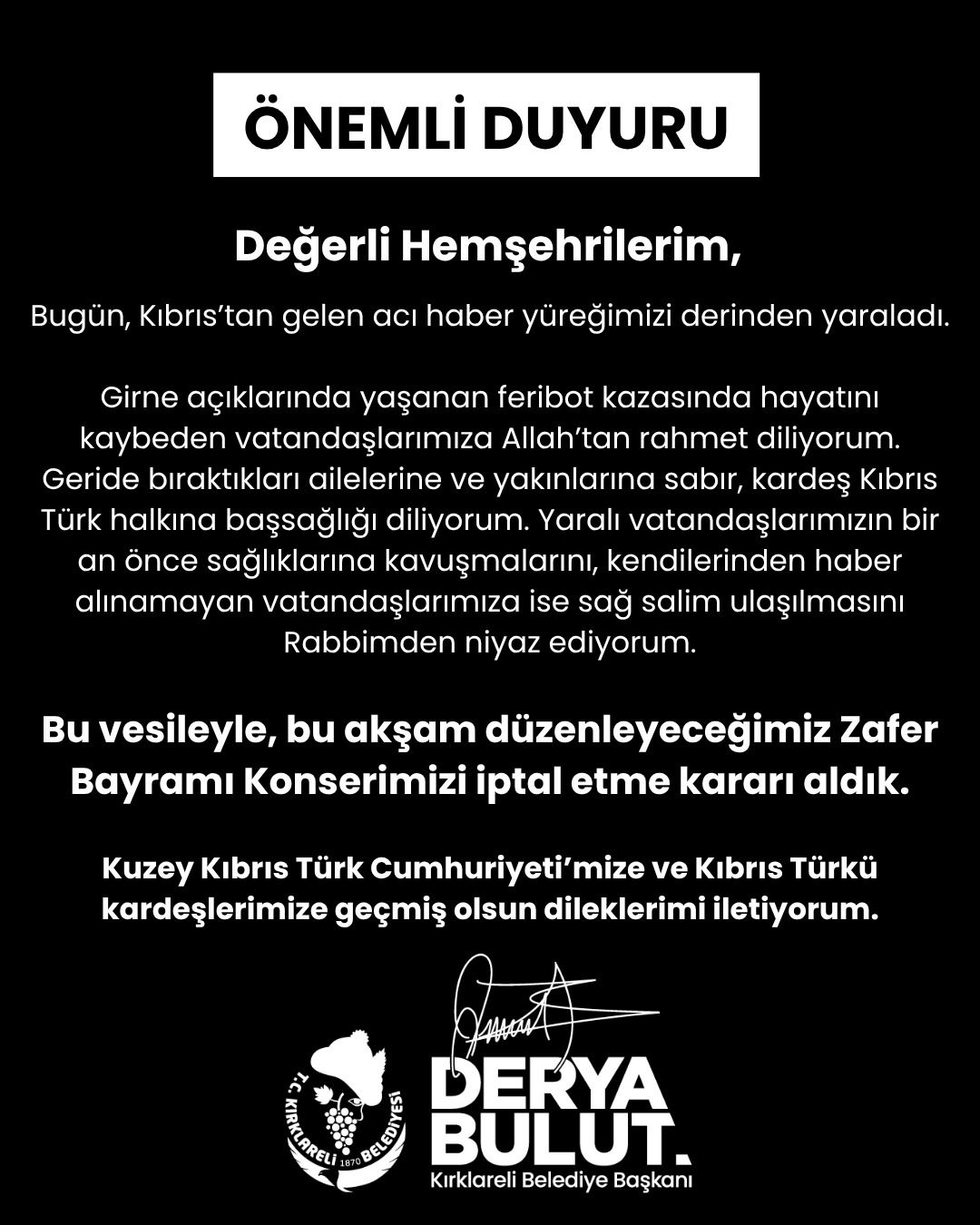 Kuzey Kıbrıs Türk Cumhuriyeti’mize ve Kıbrıs Türkü Kardeşlerimize Geçmiş Olsun Dileklerimi İletiyorum