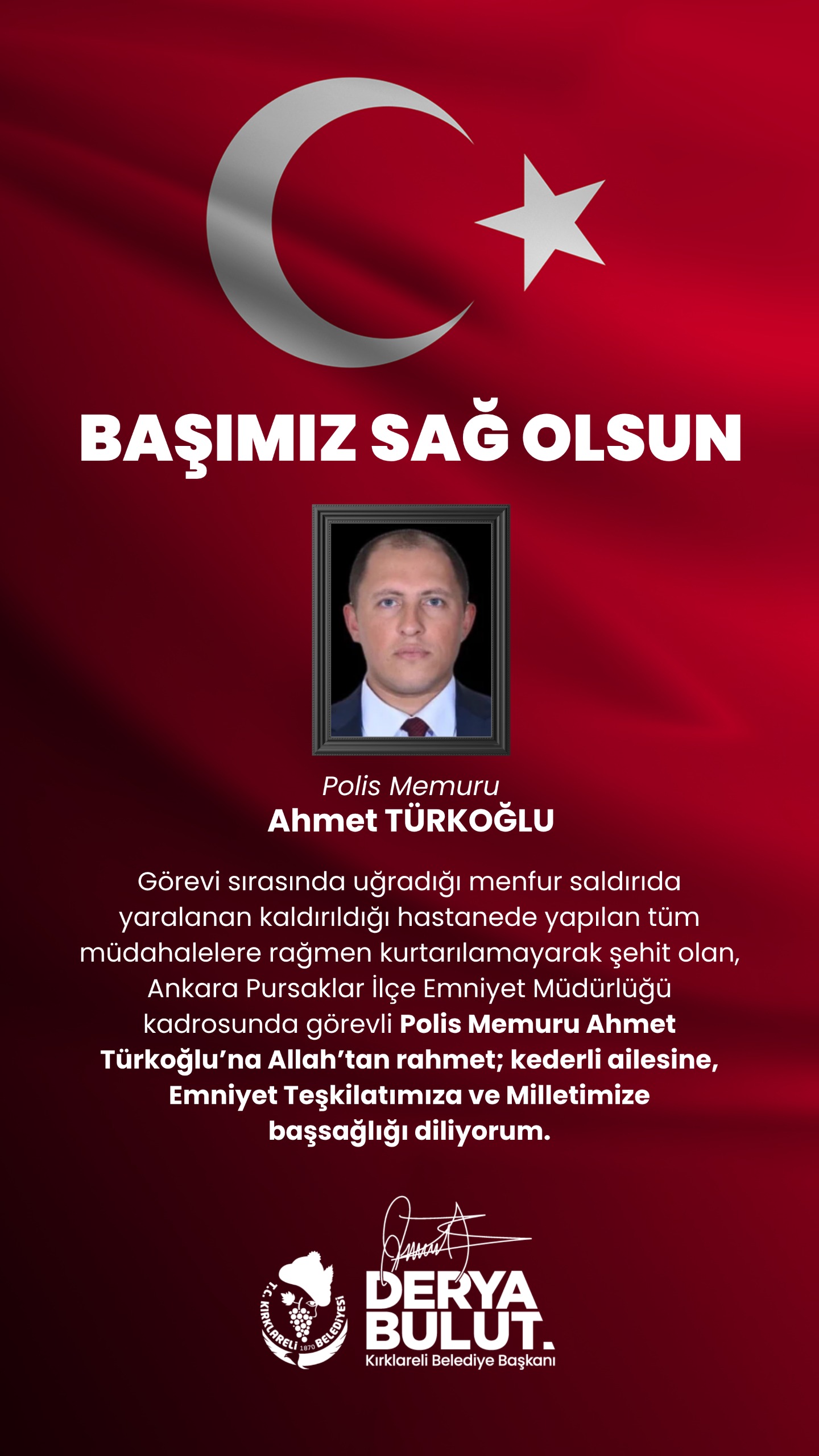 Emniyet Teşkilatımıza ve Milletimize Başsağlığı Diliyorum 