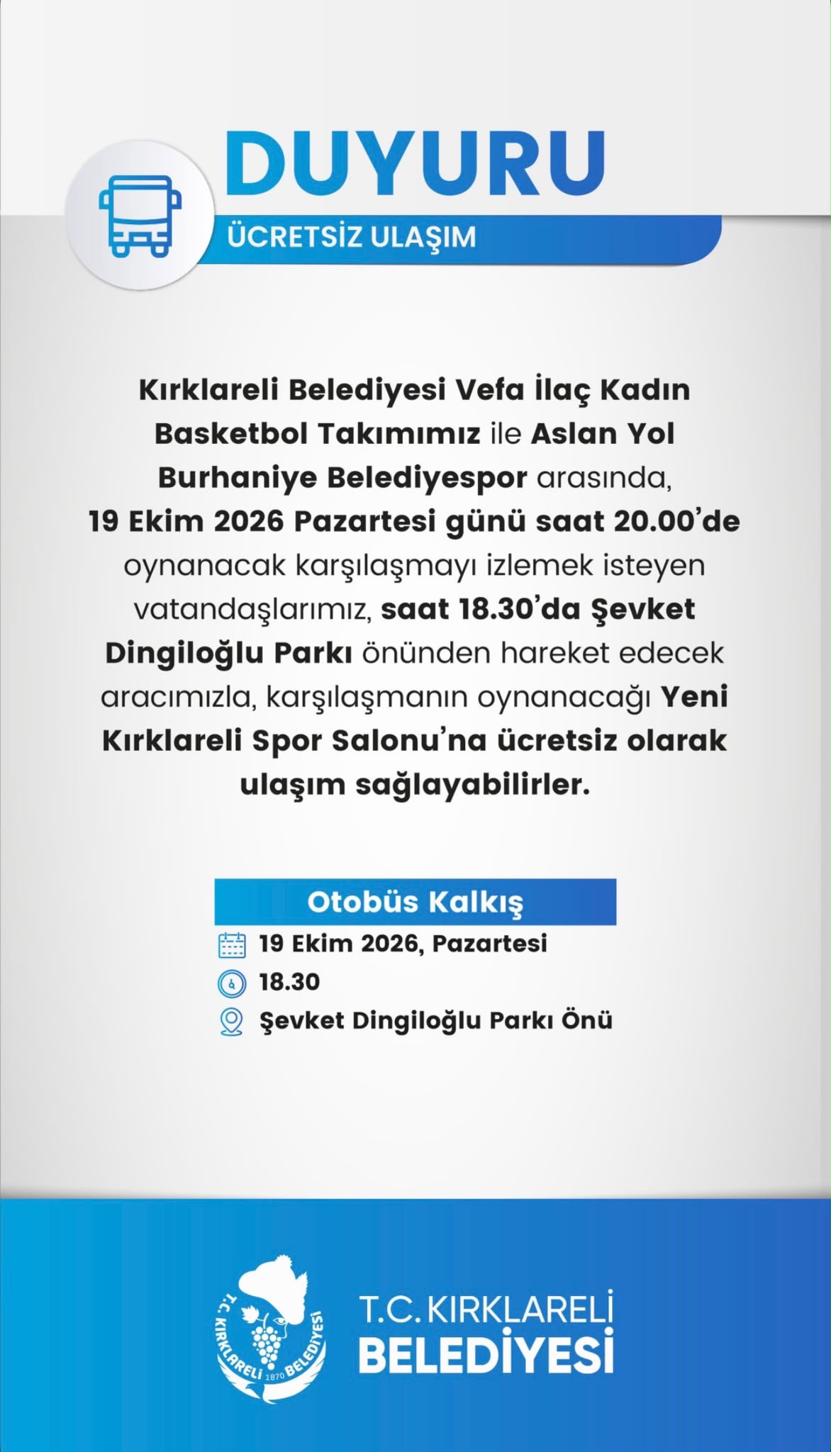 DUYURU - BUGÜN SAAT 18:30'DA ŞEVKET DİNGİLOĞLU PARKI ÖNÜNDEN YENİ KAPALI SPOR SALONUNA ÜCRETSİZ ULAŞIM 